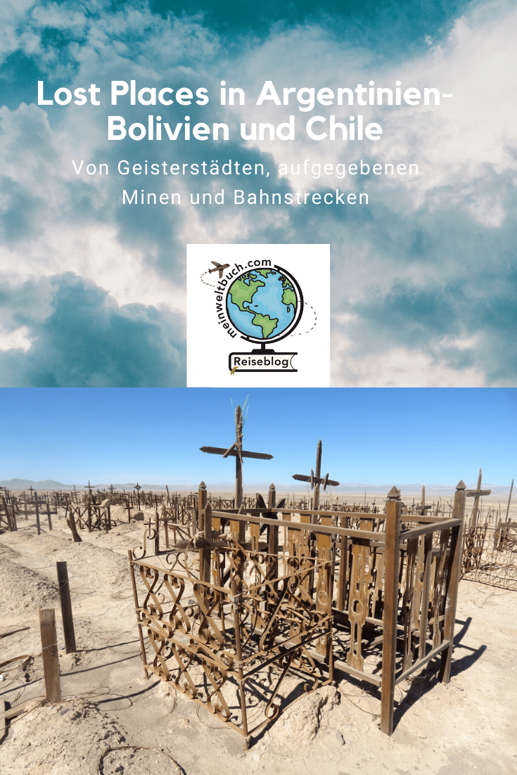 Lost Places im Länderdreieck Argentinien-Bolivien-Chile